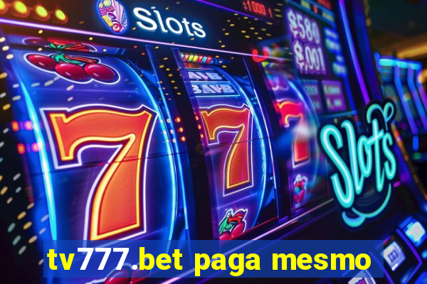 tv777.bet paga mesmo